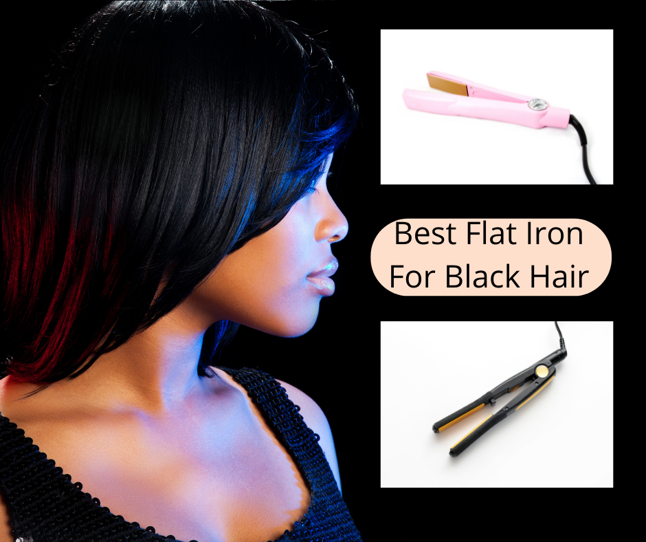 Best Flat Iron For Black Hair: Ultimate Guide