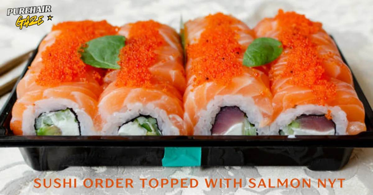 Sushi Order Topped With Salmon Nyt